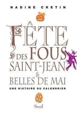 [9782020959254] Fête des fous, Saint-Jean et Belles de mai
