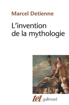 [9782070725618] L'invention de la mythologie