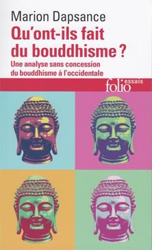 [9782072798733] Qu'ont-ils fait du bouddhisme ?