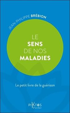 [9782487771208] Le sens de nos maladies