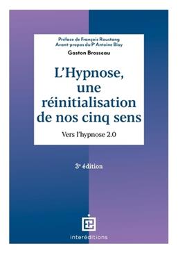 [9782729623333] L'hypnose, une réinitialisation de nos cinq sens