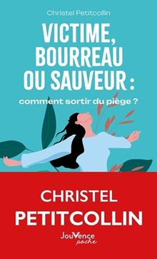 [9782889539918] Victime, bourreau ou sauveur : comment sortir du piège ?