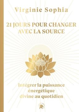 [9782017342120] 21 jours pour changer avec la Source