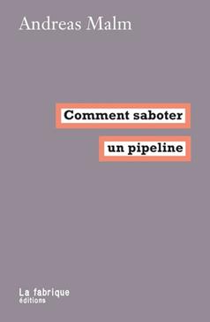 [9782358721950] Comment saboter un pipeline