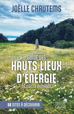 [9782828921736] Guide des hauts lieux vibratoires de Suisse romande