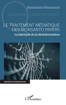 [GE 00051379 0 / 6] Le traitement médiatique des Monsanto papers