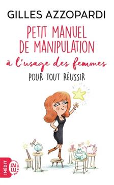 [9782290158548] Petit manuel de manipulation à l'usage des femmes