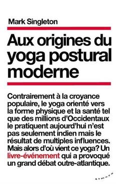 [9782351184400] Aux origines du yoga postural moderne