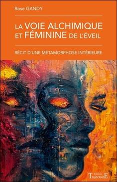 [9782841979097] La voie alchimique et féminine de l'éveil