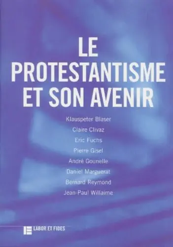 [9782830908831] Le Protestantisme Et Son Avenir