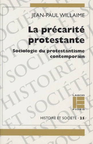 [9782830906844] La Precarite Protestante. Sociologie Du Protestantisme Contemporain
