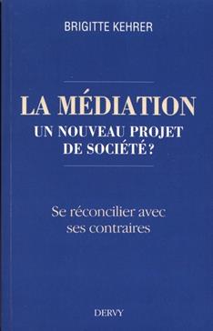 [9791024205069] La médiation, un nouveau projet de société ?