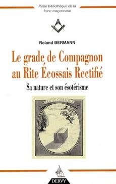 [9782844546043] Le grade de Compagnon au Rite Ecossais Rectifié
