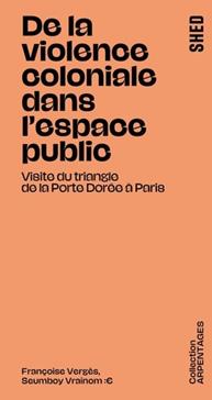 [9782957749805] De la violence coloniale dans l'espace public