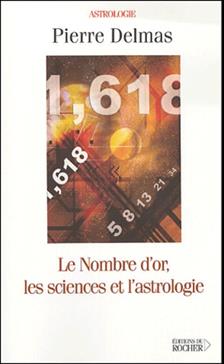 [9782268049885] Le Nombre d'or, les sciences et l'astrologie