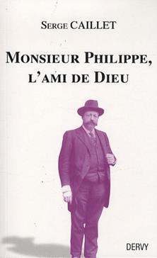 [9782844549594] Monsieur Philippe, l'ami de Dieu