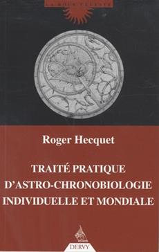 [9782844541642] Traité pratique d'astro-chronobiologie individuelle et mondiale