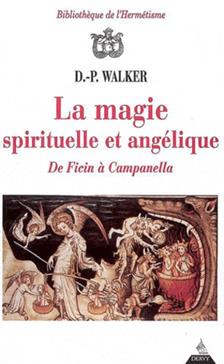 [9782850768873] La magie spirituelle et angélique : de Ficin à Campanella