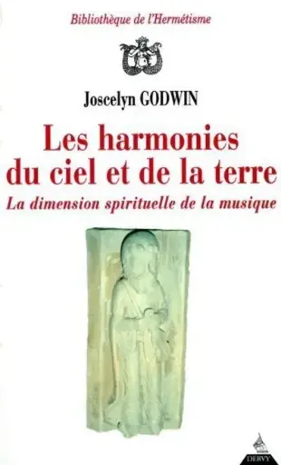 [9782850768866] Les Harmonies du ciel et de la terre - La dimension spirituelle de la musique