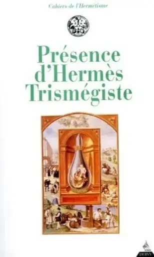 [9782850768712] Présence d'Hermès Trismégiste