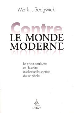[9782844545633] Contre le monde moderne