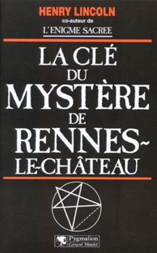 [9782857045458] La clé du mystère de Rennes-le-Château