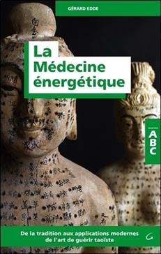 [9782733913680] La médecine énergétique