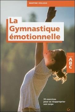 [9782733913673] La gymnastique émotionnelle : 35 exercices pour de réapproprier son corps