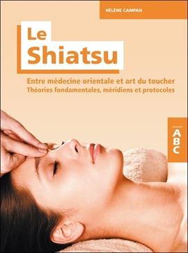 [9782733913314] Le Shiatsu, entre médecine orientale et art du toucher