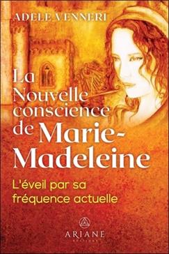 [9782896266739] La nouvelle conscience de Marie-Madeleine