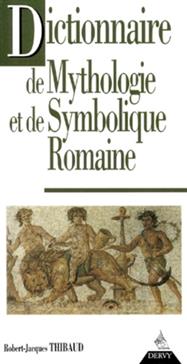 [9782850769498] Dictionnaire de mythologie et de symbolique romaine