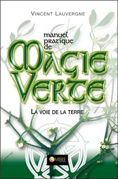 [9782940500567] Manuel pratique de Magie Verte