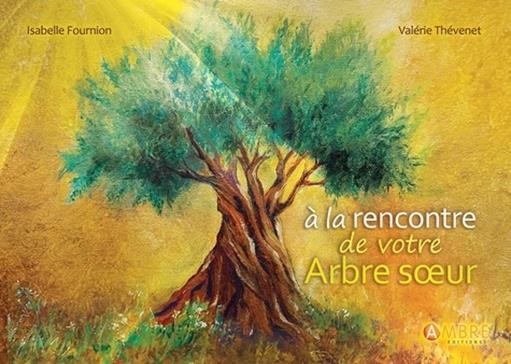 [9782940594788] A la rencontre de votre Arbre soeur