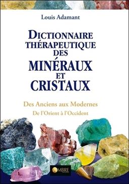 [9782940500208] Dictionnaire thérapeutique des minéraux et cristaux