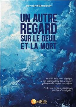 [9782940594818] Un autre regard sur le deuil et la mort