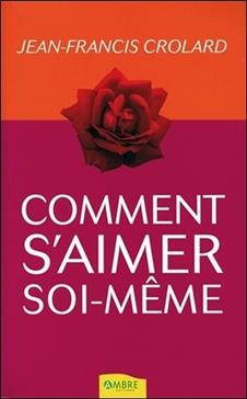 [9782846391375] Comment s'aimer soi-même