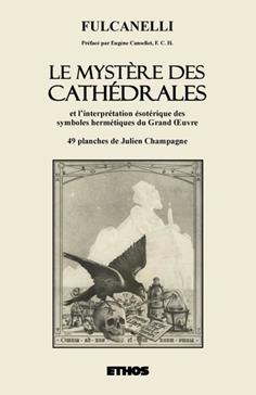 [9788419006165] Le mystère des cathédrales et l'interprétation ésotérique des symboles hermétiques du Grand Oeuvre