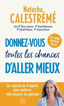 [9791033917670] Donnez-vous toutes les chances d'aller mieux