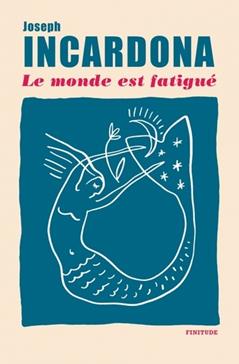 [9782363392350] Le monde est fatigué