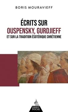 [9791024218472] Ecrits sur Ouspensky, Gurdjieff et sur la tradition ésotérique chrétienne