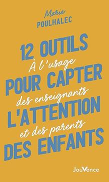 [GE 00051750 6 / 1] 12 outils pour capter l'attention des enfants