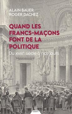 [9791024218267] Quand les francs-maçons font de la politique