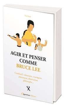 [9782386710353] Agir et penser comme Bruce Lee