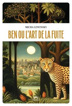 [9782752915016] Ben ou l'art de la fuite