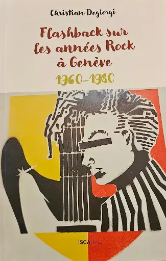 [9782889821242] Flashback sur les années rock à Genève