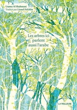 [9782889780327] Les arbres ici parlent aussi l'arabe