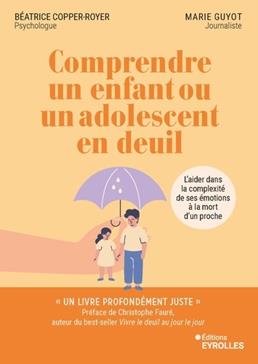 [9782416021084] Comprendre un enfant ou un adolescent en deuil