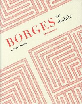 [9782940563760] Borges en dédale