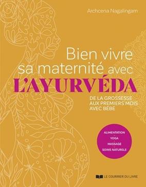[9782702927403] Bien vivre sa maternité avec l'ayurvéda