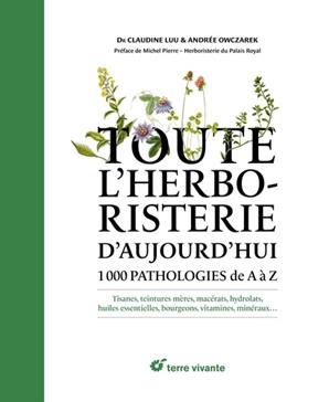 [9782360985562] Toute l'herboristerie d'aujourd'hui